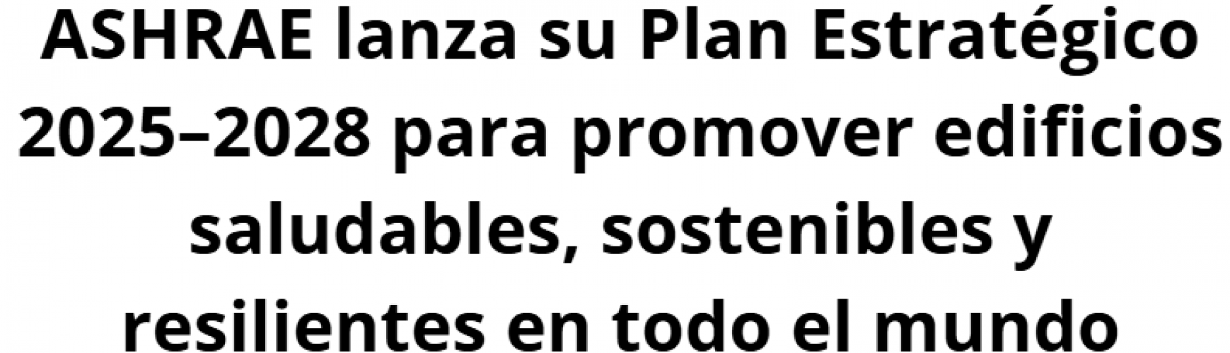 ashrae-presenta-su-plan-estratgico-2025–2028